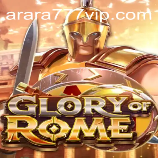 Exploring GloryofRome: An In-Depth Guide to Arara777 Oficial Slots Brasil #1